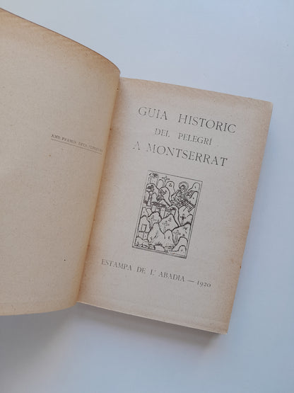GUIA HISTÒRIC DEL PELEGRÍ A MONTSERRAT - DESCONEGUT (ESTAMPA DE L'ABADIA, 1920)