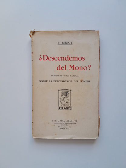 ¿DESCENDEMOS DEL MONO? - E. DENOY (ATLANTE, c.1910)
