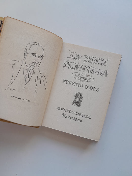LA BIEN PLANTADA - EUGENI D'ORS (MONTANER Y SIMÓN, 1941)