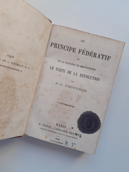 DU PRINCIPE FÉDÉRATIF - P. J. PROUDHON (E. DENTU, 1863)