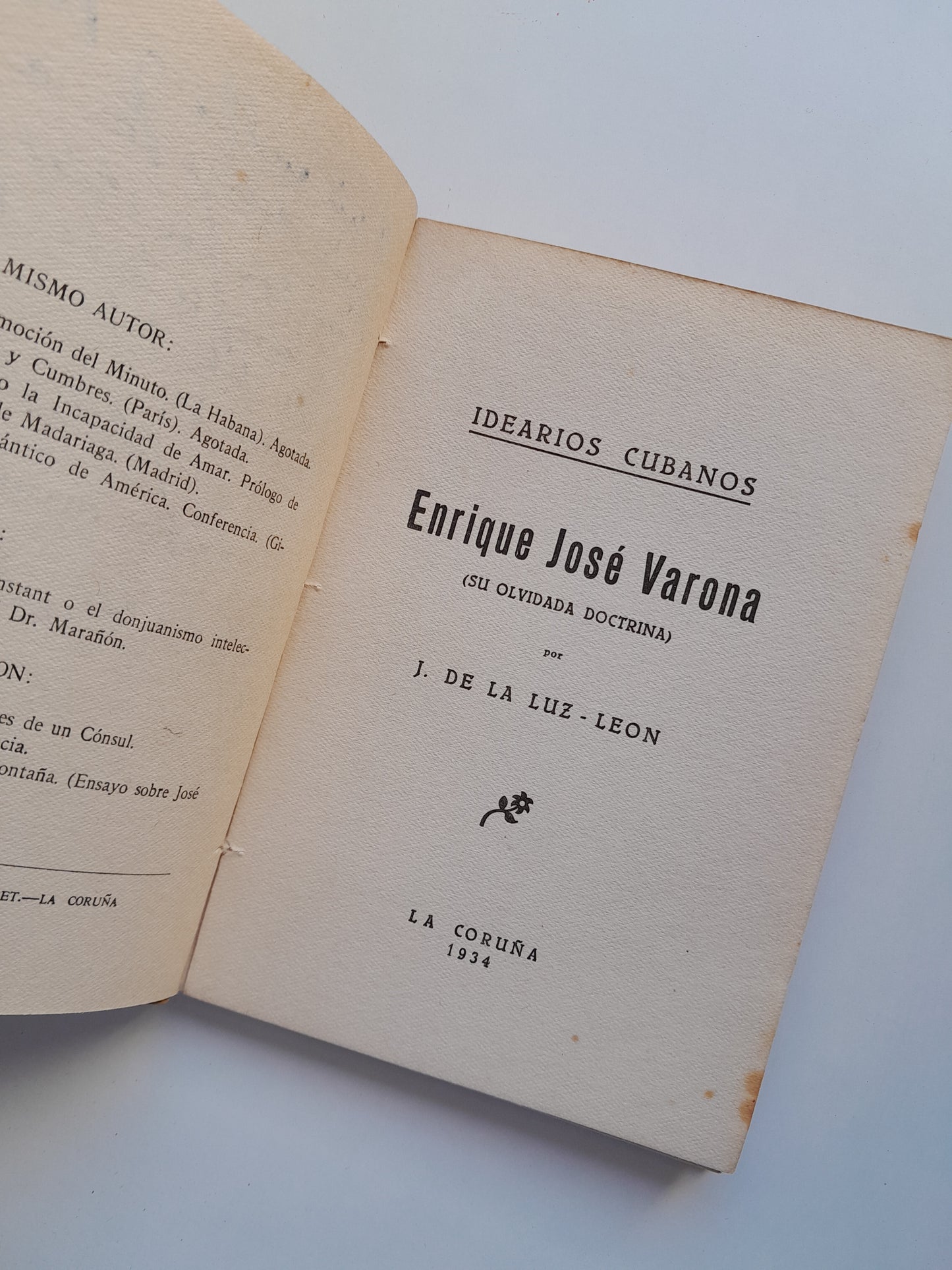 ENRIQUE JOSÉ VARONA. SU OLVIDADA DOCTRINA - J. DE LA LUZ LEÓN (1934). DEDICATORIA DEL AUTOR