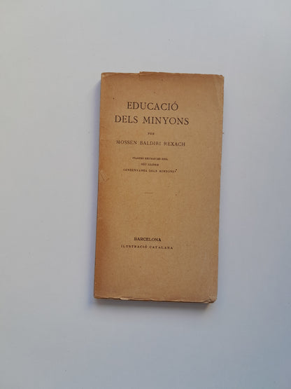 EDUCACIÓ DELS MINYONS - MOSSÈN BALDIRI REIXACH (ILUSTRACIÓ CATALANA, 1923)