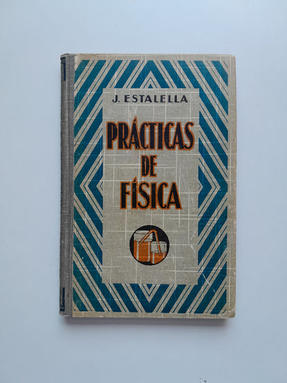 PRÁCTICAS DE FÍSICA - J. ESTALELLA (GUSTAVO GILI, 1926)