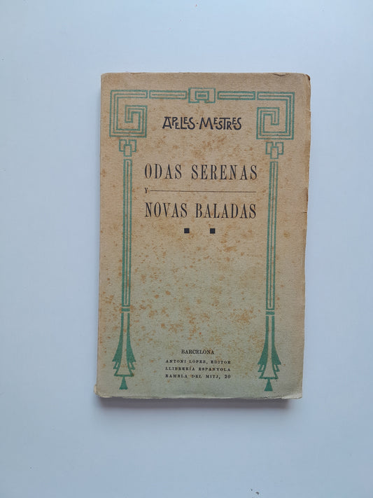 ODAS SERENAS Y NOVAS BALADAS - APELES MESTRES (ANTONI LÓPEZ, c.1910)