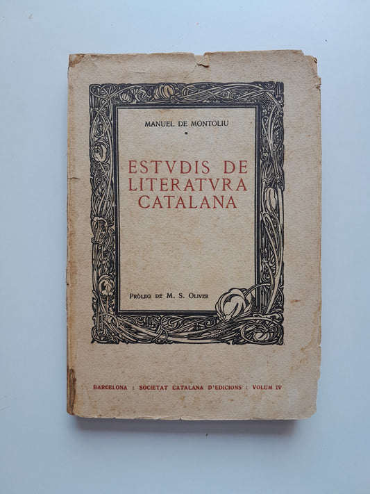 ESTUDIS DE LITERATURA CATALANA - MANUEL DE MONTOLIU (SOCIETAT CATALANA D'EDICIONS, 1912)
