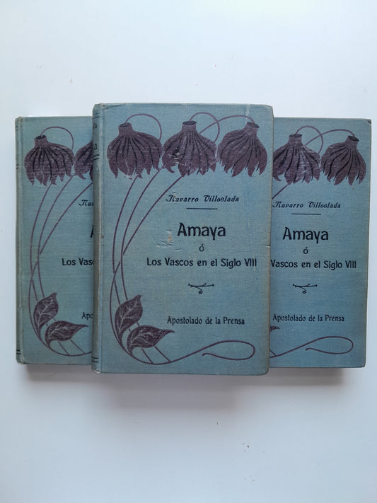 AMAYA O LOS VASCOS EN EL SIGLO VIII (COMPLETA 3 TOMOS) - F. NAVARRO VILLOSLADA (BIB. APOSTOLADO DE LA PRENSA, 1909)