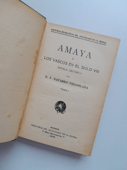 AMAYA O LOS VASCOS EN EL SIGLO VIII (COMPLETA 3 TOMOS) - F. NAVARRO VILLOSLADA (BIB. APOSTOLADO DE LA PRENSA, 1909)