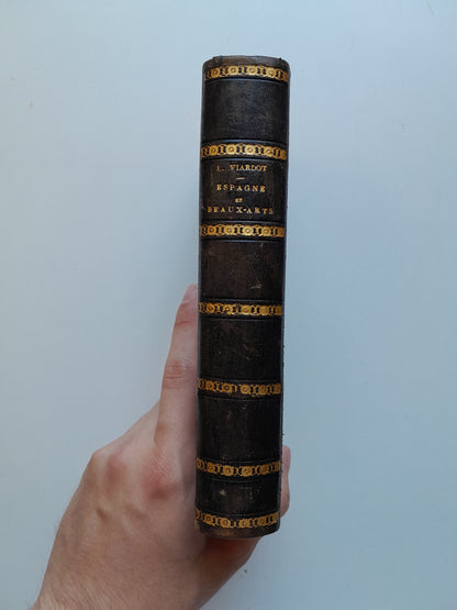 ESPAGNE ET BEAUX-ARTS - LOUIS VIARDOT (LIB. HACHETTE ET CIE, 1866)