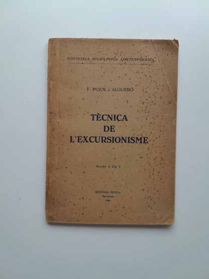 TÈCNICA DE L'EXCURSIONISME - F. PUJOL I ALGUERÓ (NORMA, 1936)