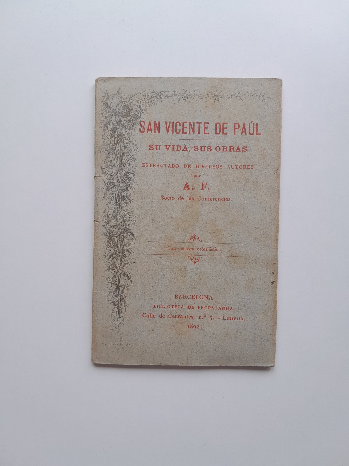 SAN VICENTE DE PAÚL. SU VIDA, SUS OBRAS - VV. AA (BIBLIOTECA DE PROPAGANDA, 1892)