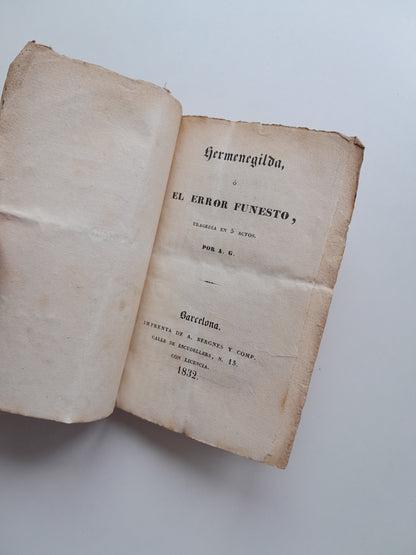 HERMENEGILDA O EL ERROR FUNESTO - A. G. (IMP. A. BERGNES Y COMP., 1832)
