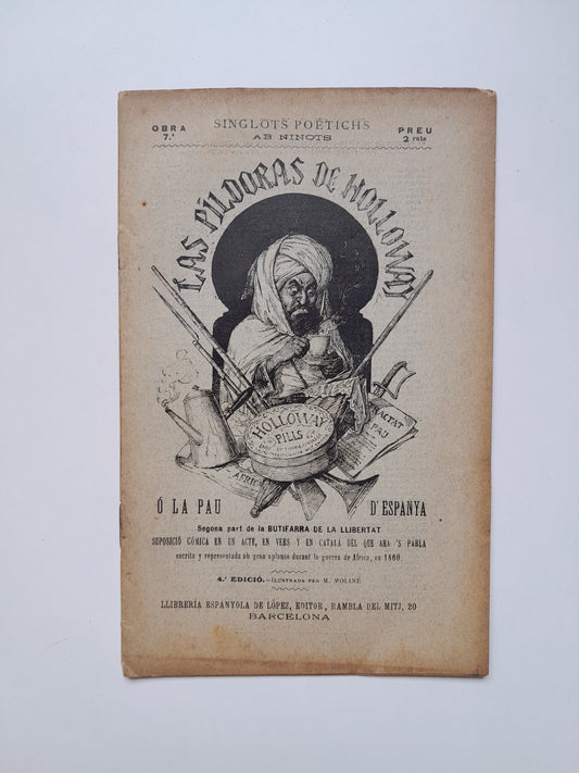 LAS PÍLDORAS DE HOLLOWAY O LA PAU D'ESPANYA - SERAFÍ PITARRA (LIB. ESPANYOLA DE LÓPEZ, c.1890)