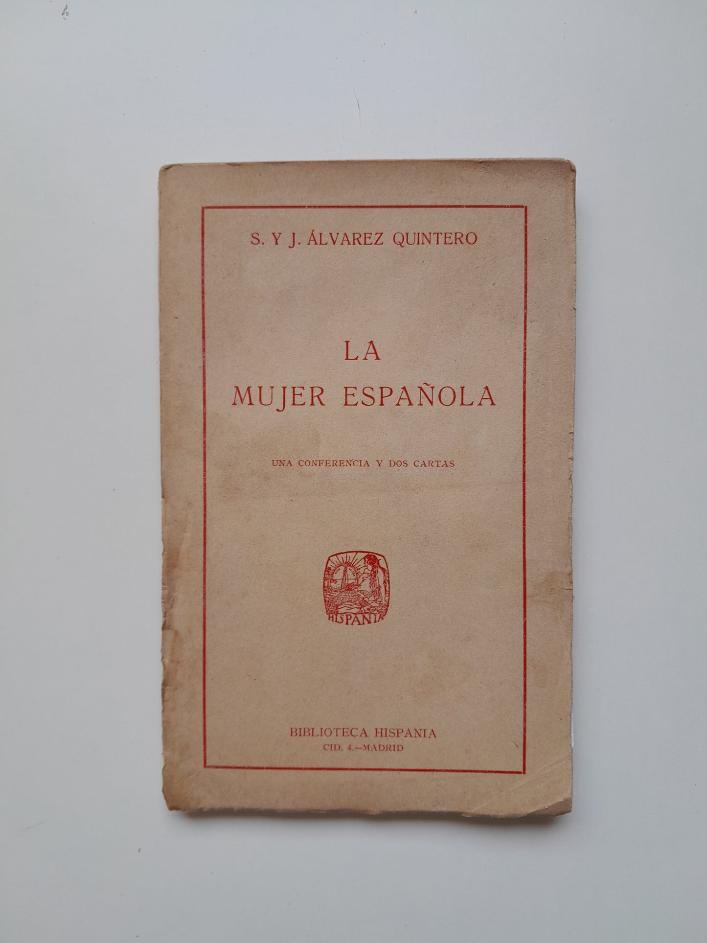 LA MUJER ESPAÑOLA - S. Y J. ÁLVAREZ QUINTERO (BIBLIOTECA HISPANIA, c.1920)
