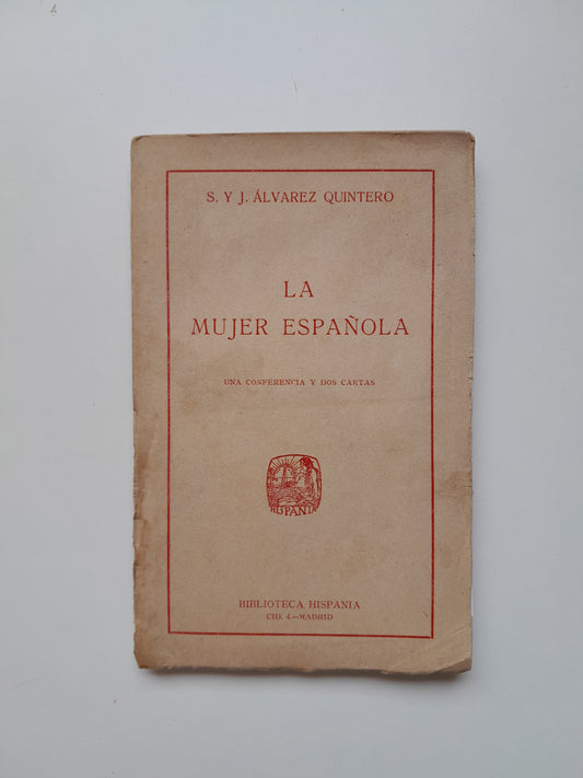 LA MUJER ESPAÑOLA - S. Y J. ÁLVAREZ QUINTERO (BIBLIOTECA HISPANIA, c.1920)