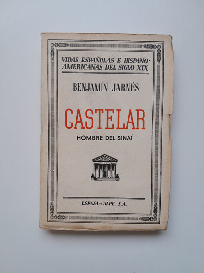 CASTELAR: HOMBRE DEL SINAÍ - BENJAMÍN JARNÉS (ESPASA-CALPE, 1935)