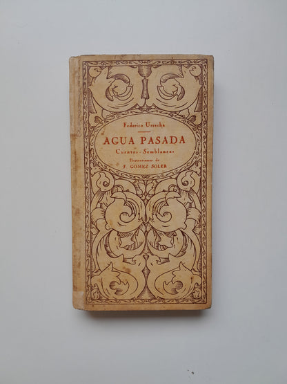 AGUA PASADA - FEDERICO URRECHA (JUAN GILI, 1897)
