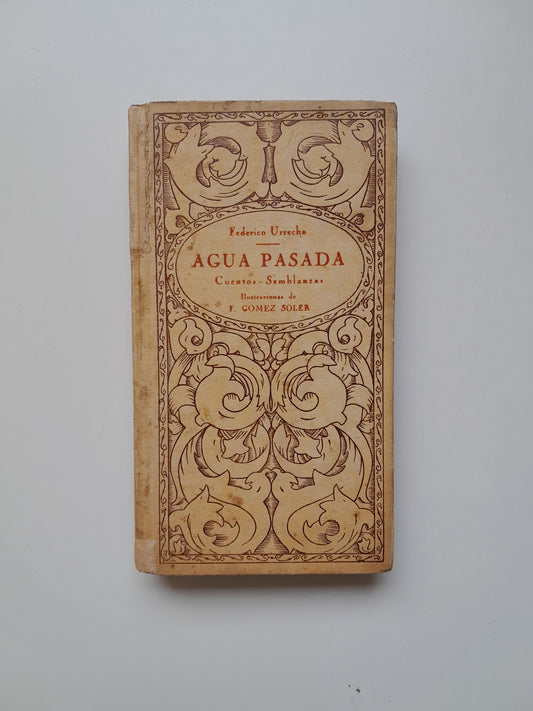 AGUA PASADA - FEDERICO URRECHA (JUAN GILI, 1897)