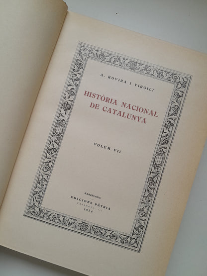 HISTÒRIA NACIONAL DE CATALUNYA (COMPLETA 7 TOMOS) - ANTONI ROVIRA I VIRGILI (PÀTRIA, 1922-1934)