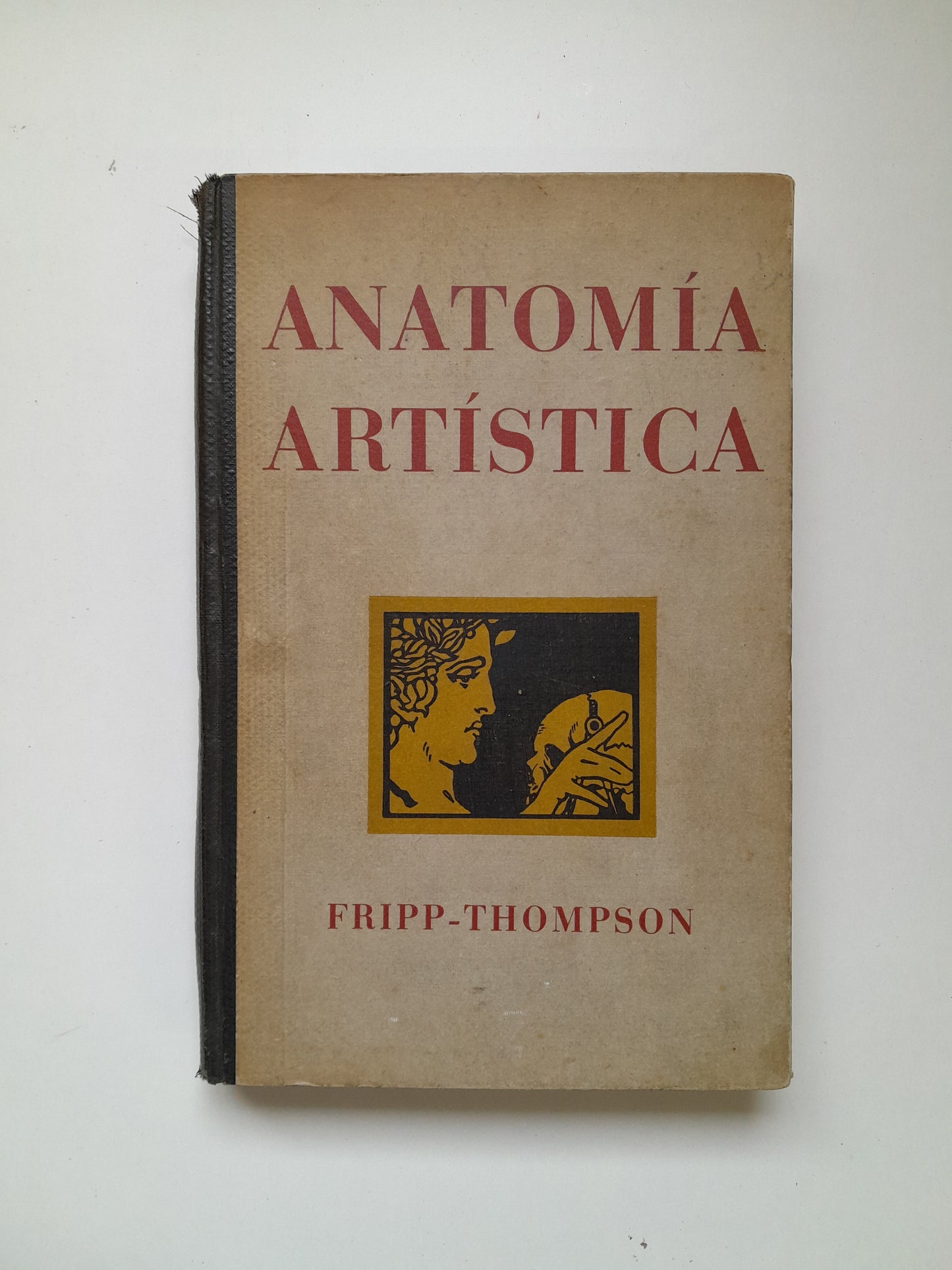 ANATOMÍA ARTÍSTICA - ALFREDO D. FRIPP (GUSTAVO GILI, 1945)