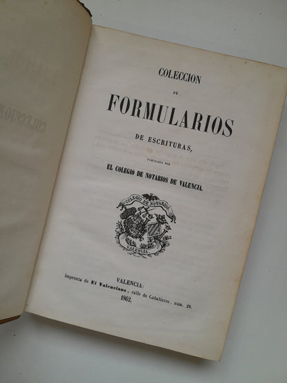 COLECCIÓN DE FORMULARIOS DE ESCRITURAS - COLEGIO DE NOTARIOS DE VALENCIA (EL VALENCIANO, 1862)