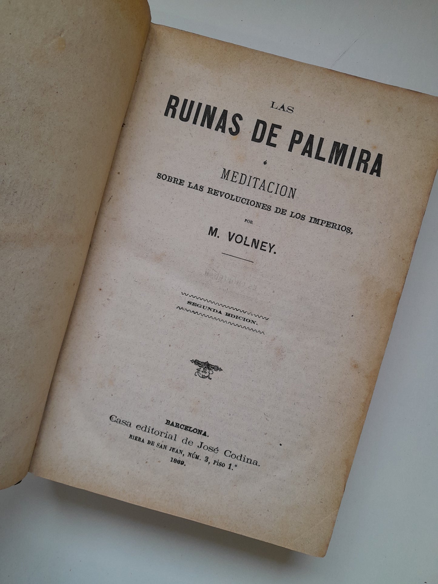 LAS RUINAS DE PALMIRA O MEDITACIÓN SOBRE LAS REVOLUCIONES DE LOS IMPERIOS - M. VOLNEY (JOSÉ CODINA, 1869)
