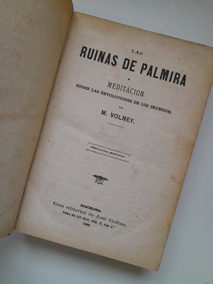 LAS RUINAS DE PALMIRA O MEDITACIÓN SOBRE LAS REVOLUCIONES DE LOS IMPERIOS - M. VOLNEY (JOSÉ CODINA, 1869)