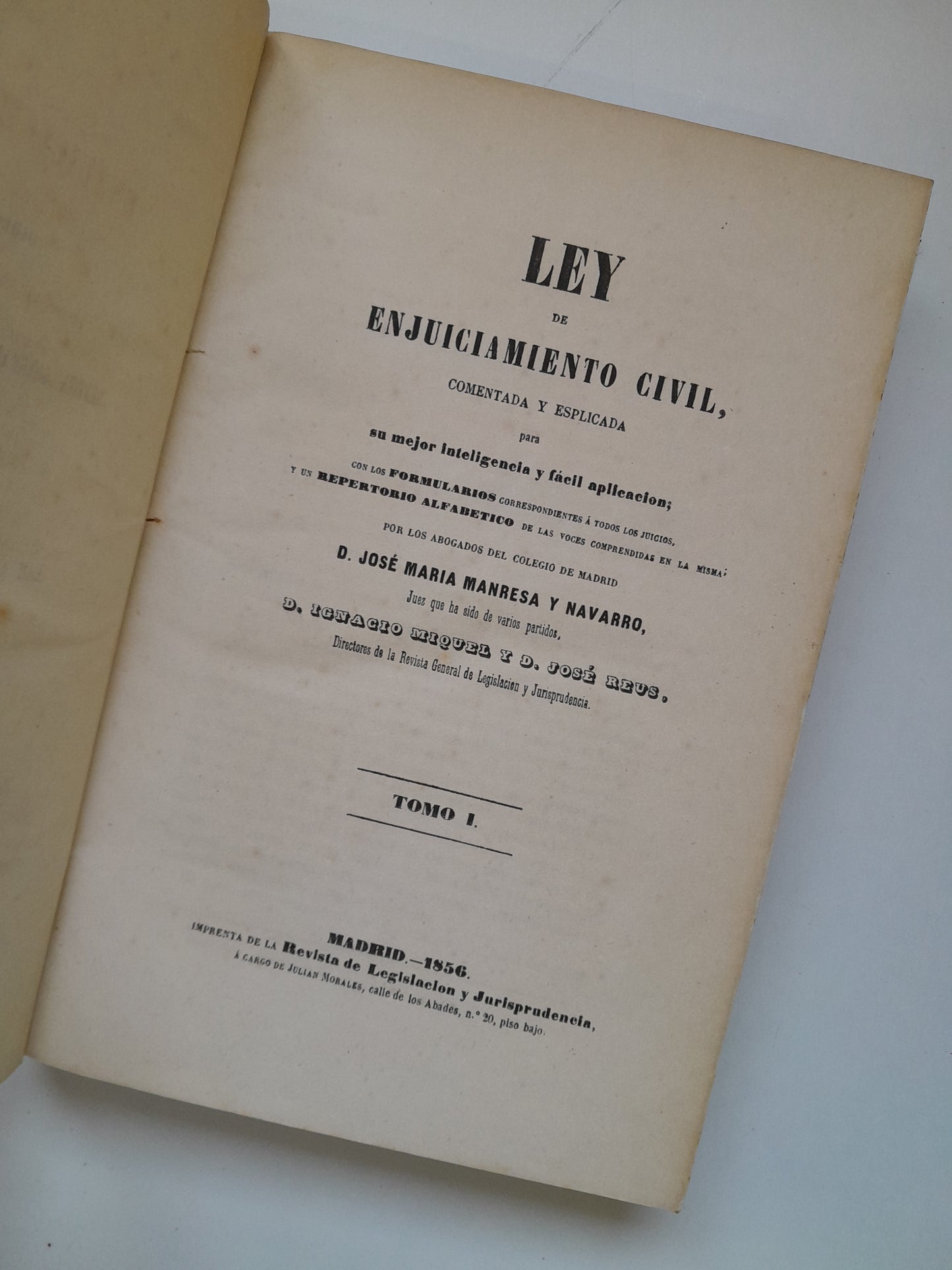 LEY DE ENJUICIAMIENTO CIVIL (COMPLETA 6 TOMOS) - JOSÉ MARÍA MANRESA Y NAVARRO (IMP. REVISTA LEGISLACIÓN Y JURISPRUDENCIA, 1856)