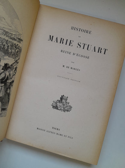 HISTOIRE DE MARIE STUART, REINE D'ÉCOSSE - M. DE MARLÈS (MAISON ALFRED MAME ET FILLS, c.1900)