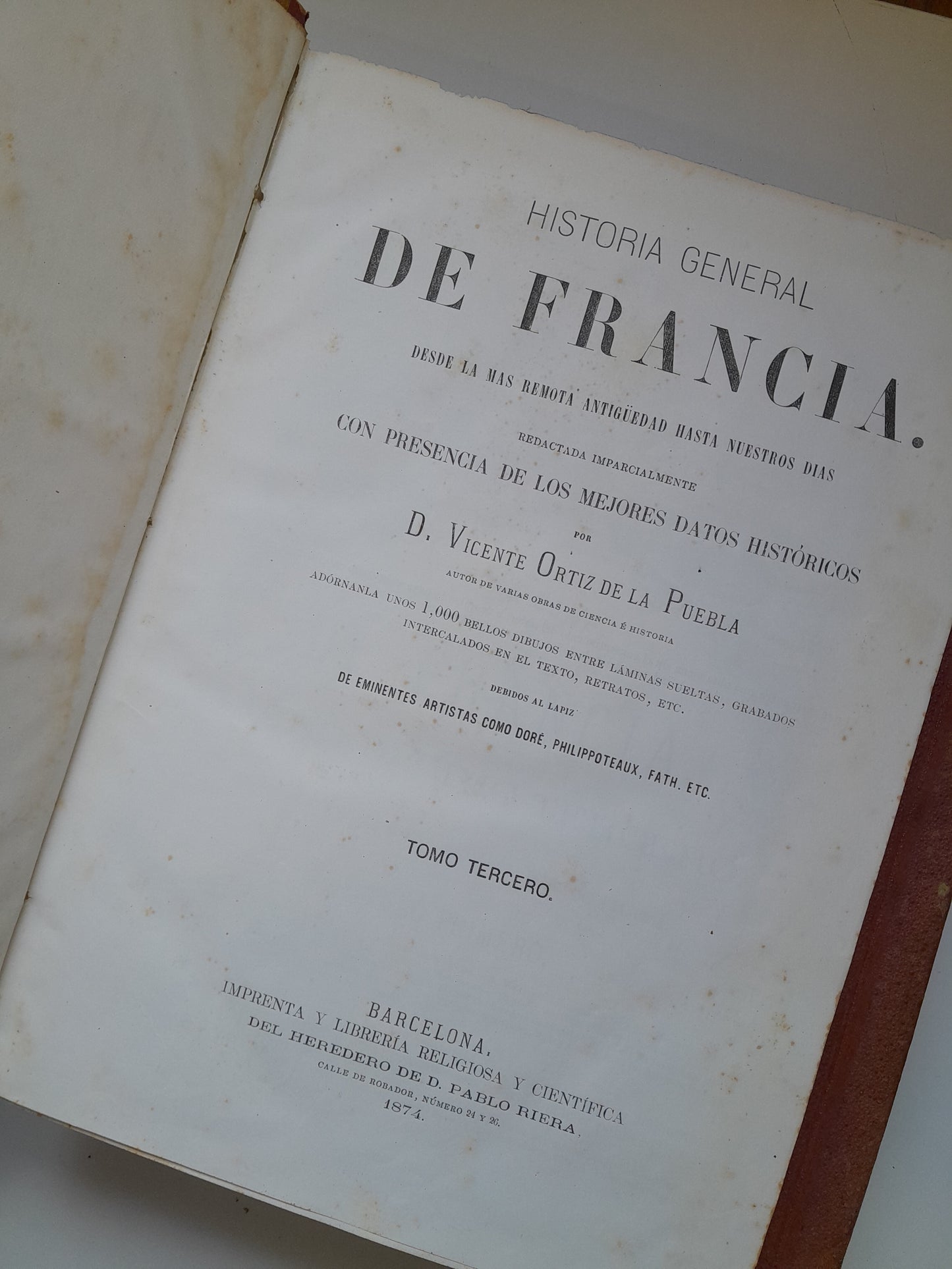 HISTORIA GENERAL DE FRANCIA (COMPLETA 4 TOMOS) - VICENTE ORTIZ DE LA PUEBLA (IMP. HDO. PABLO RIERA, 1873-75)