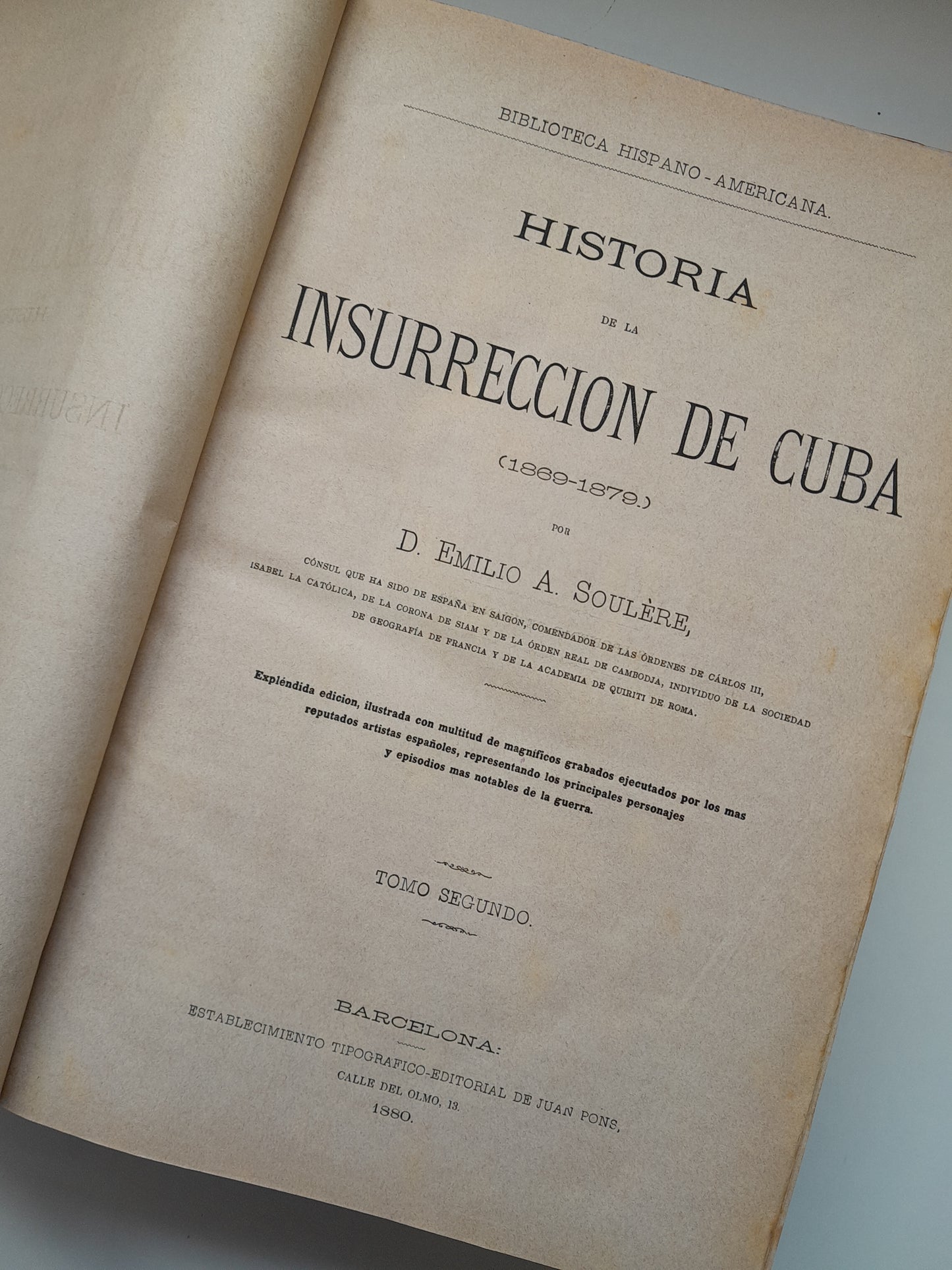 HISTORIA DE LA INSURRECCIÓN DE CUBA (COMPLETA 2 TOMOS) - EMILIO A. SOULÈRE (TIP. JUAN PONS, 1879-80)