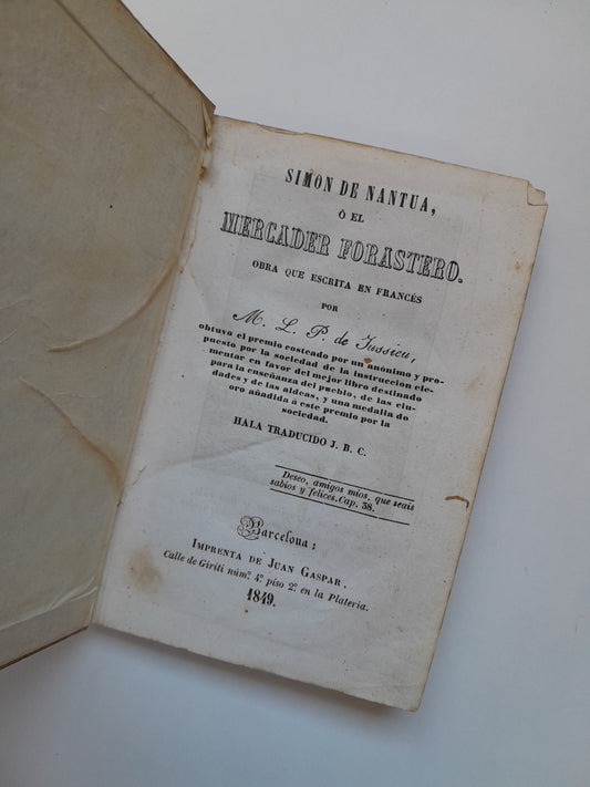 SIMÓN DE NANTUA O EL MERCADER FORASTERO - P. DE JUSSIEU (IMP. JUAN GASPAR, 1849)