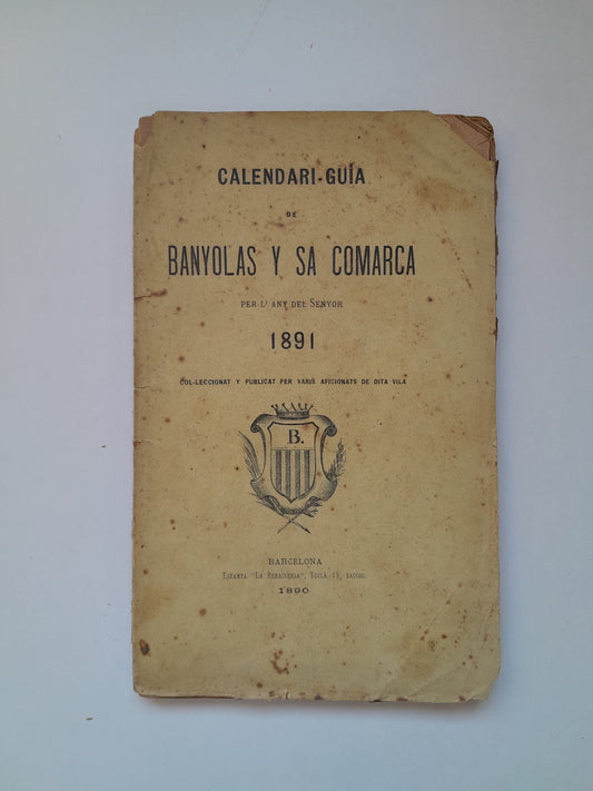 CALENDARI-GUÍA DE BANYOLES I SA COMARCA PER L'ANY DEL SENYOR 1891 (LA RENAIXENSA, 1890)