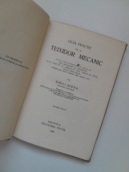 GUIA PRÀCTIC PER AL TEIXIDOR MECÀNIC - EMILI RIERA (BIB. INDUSTRIA TEXTIL, 1925)