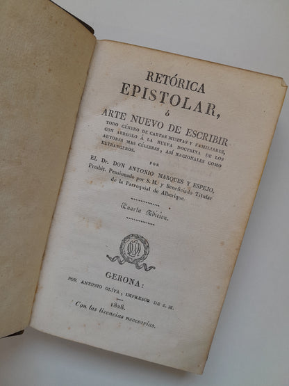 RETÓRICA EPISTOLAR O ARTE NUEVO DE ESCRIBIR - ANTONIO MARQUÉS ESPEJO (IMP. ANTONIO OLIVA, 1828)