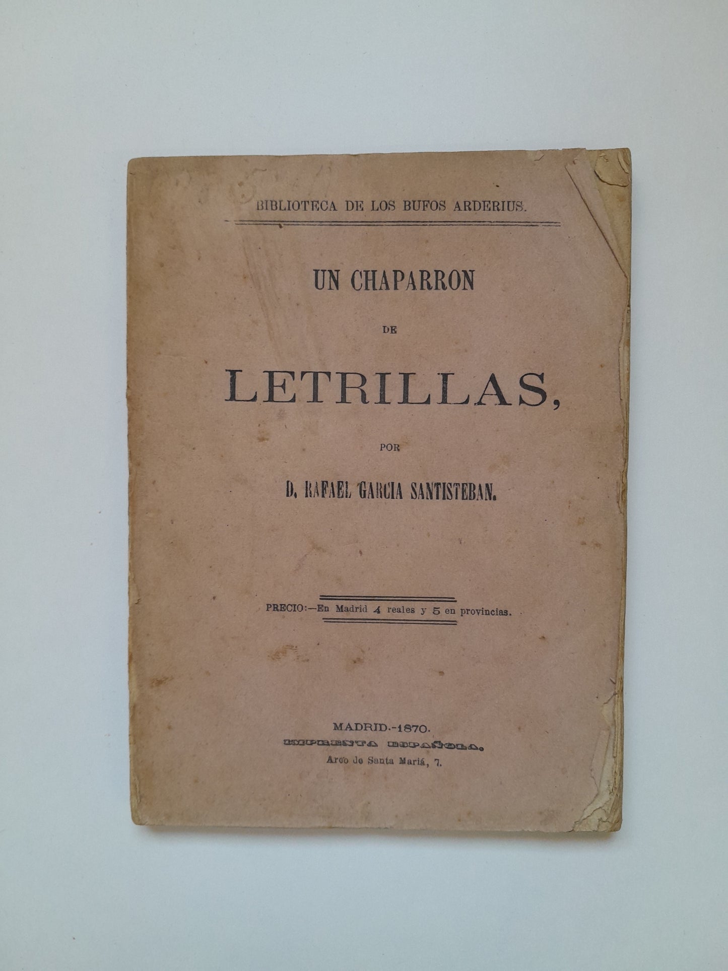 UN CHAPARRÓN DE LETRILLAS - RAFAEL GARCÍA SANTISTEBAN (IMP. ESPAÑOLA, 1870)