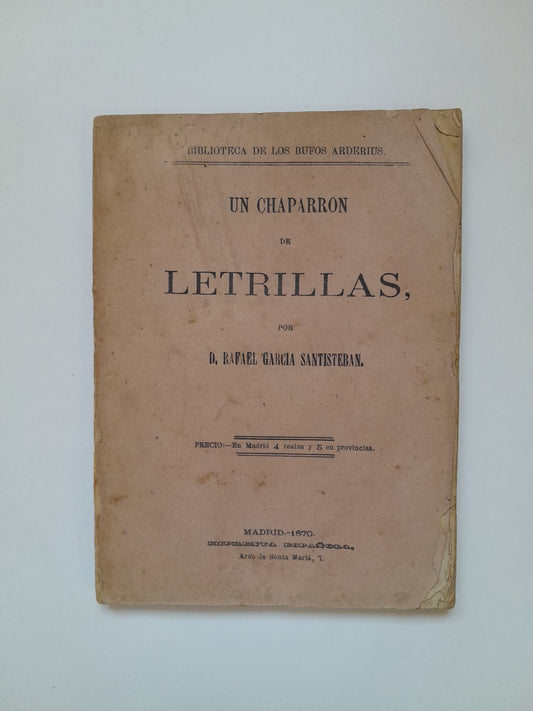 UN CHAPARRÓN DE LETRILLAS - RAFAEL GARCÍA SANTISTEBAN (IMP. ESPAÑOLA, 1870)