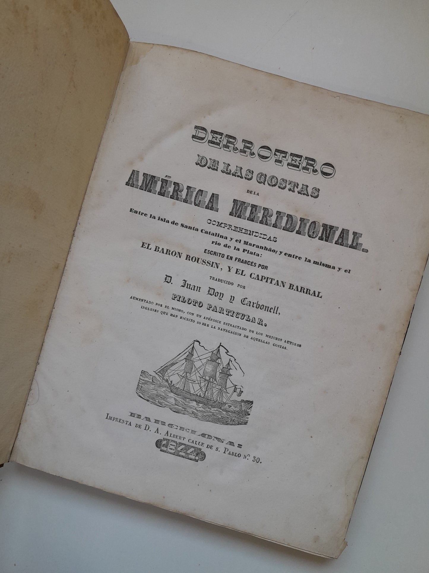 DERROTERO DE LAS COSTAS DE LA AMÉRICA MERIDIONAL - JUAN DON Y CARBONELL (IMP. A. ALBERT, 1844)