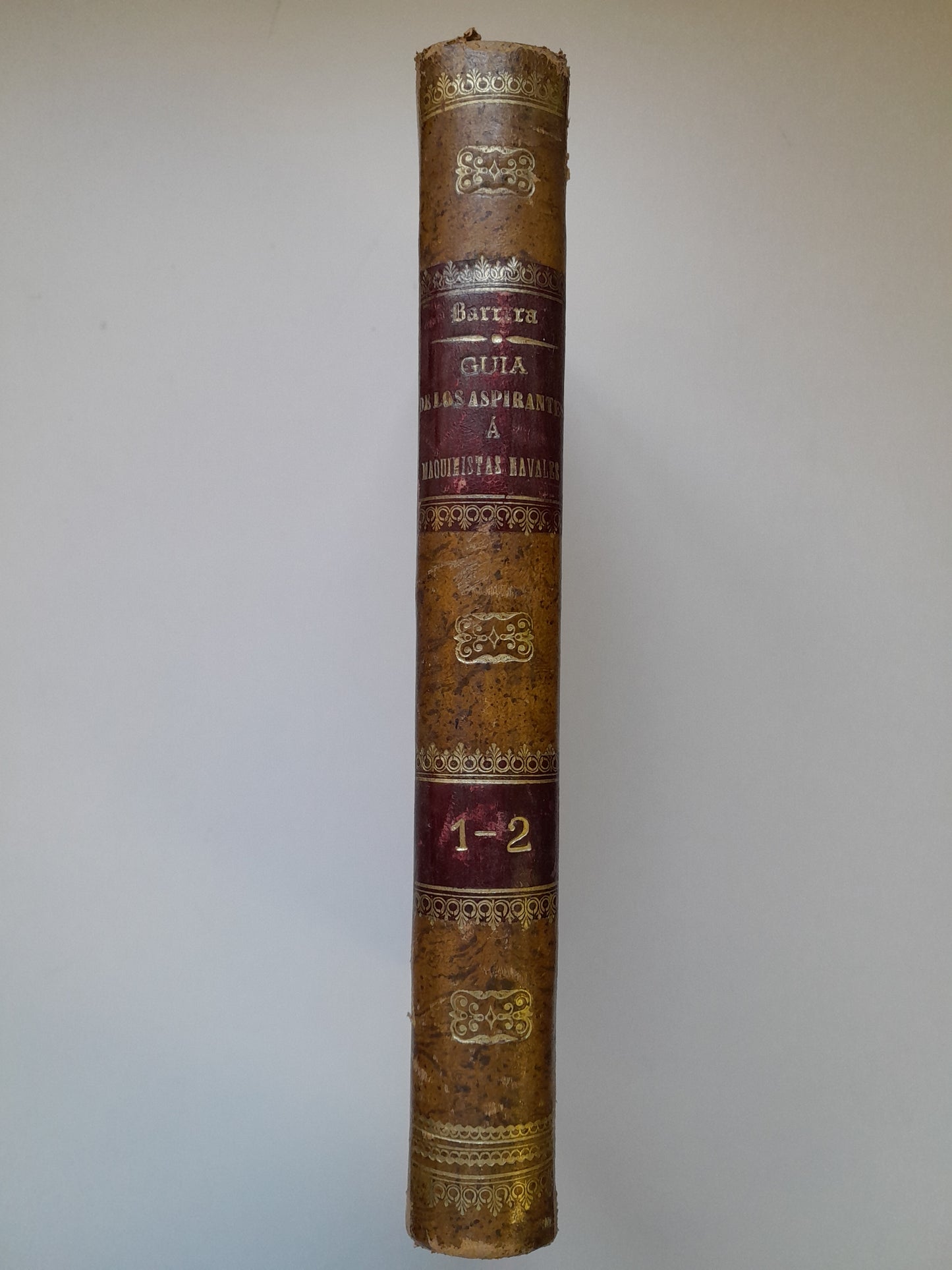 GUÍA DE LOS ASPIRANTES A MAQUINISTAS NAVALES - SANTIAGO BARRERA Y BODET (TIP. CASA PROVINCIAL DE CARIDAD, 1892)