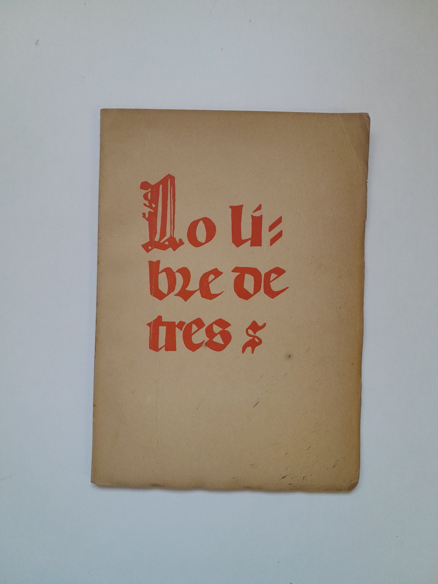 LO LIBRE DE TRES. RECULL DE TEXTOS CATALANS ANTICS (TIP. LA ACADÈMIA, 1907)