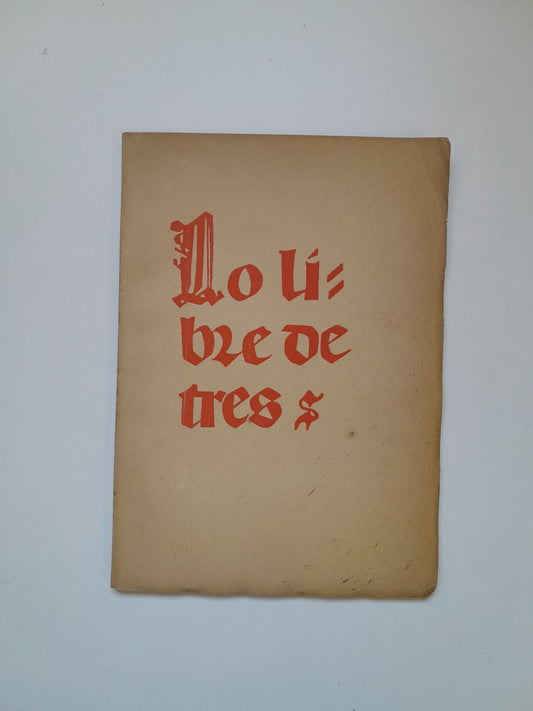 LO LIBRE DE TRES. RECULL DE TEXTOS CATALANS ANTICS (TIP. LA ACADÈMIA, 1907)