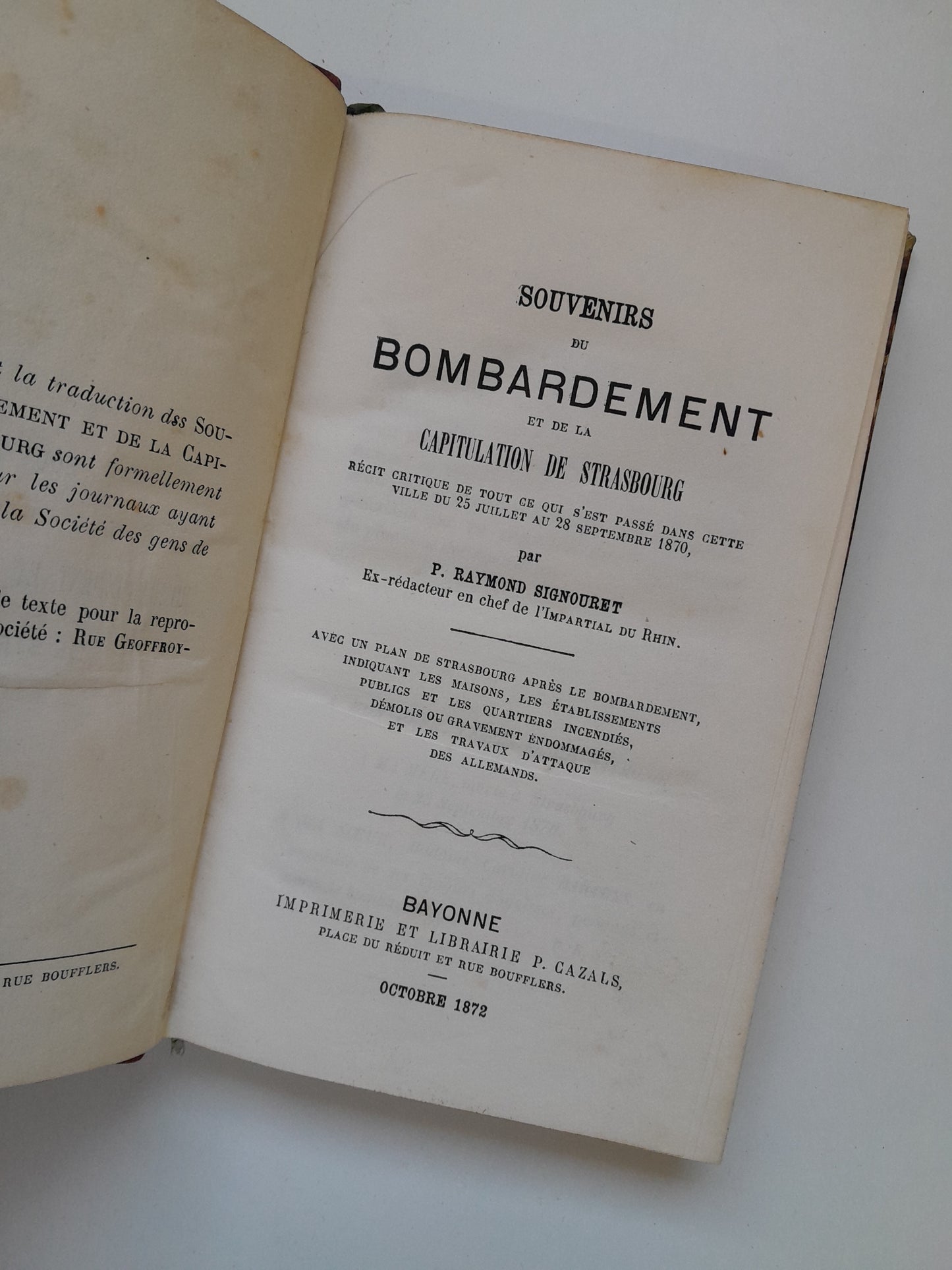SOUVENIRS DU BOMBARDEMENT ET DE LA CAPITULATION DE STRASBOURG - RAYMOND SIGNOURET (IMP. P. CAZALS, 1872)