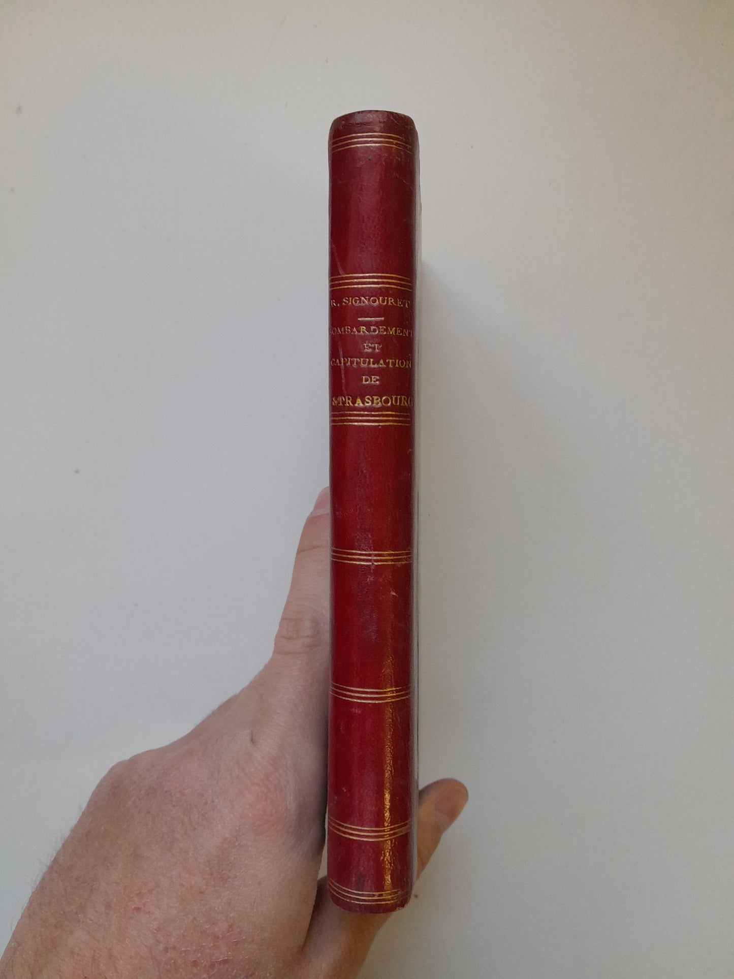 SOUVENIRS DU BOMBARDEMENT ET DE LA CAPITULATION DE STRASBOURG - RAYMOND SIGNOURET (IMP. P. CAZALS, 1872)