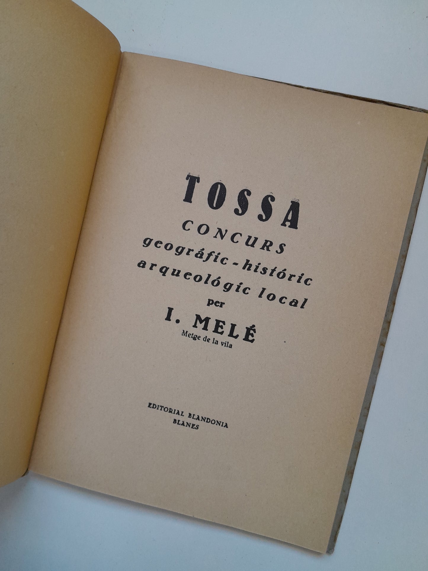 TOSSA. CONCURS GEOGRÀFIC-HISTÒRIC-ARQUEOLÒGIC LOCAL - I. MELÉ (BLANDONIA, 1926)
