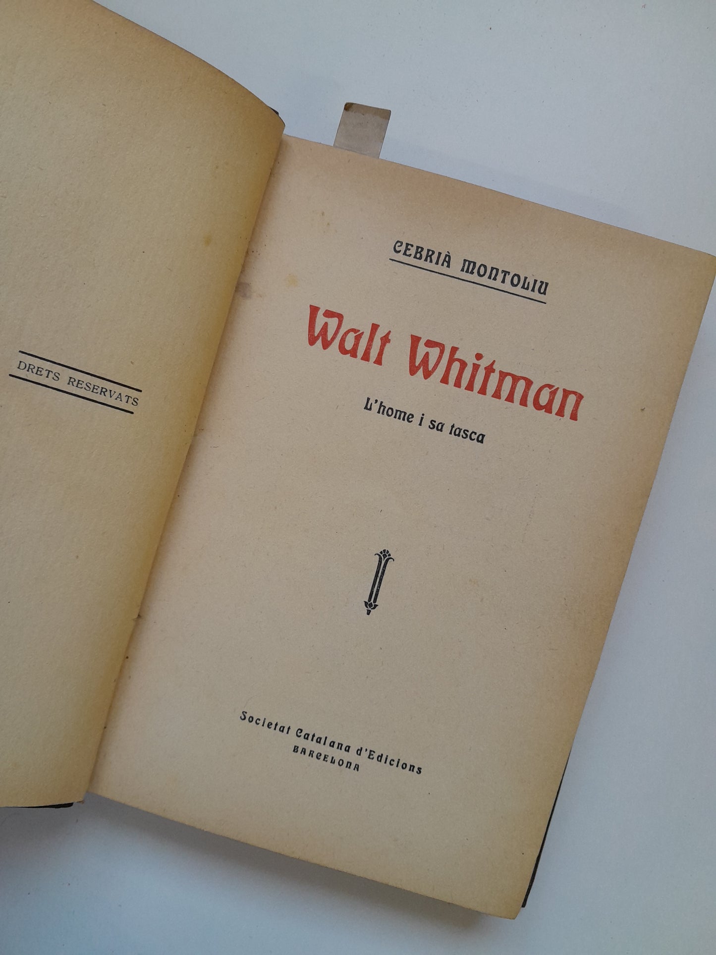 WALT WHITMAN. L'HOME I SA TASCA - CEBRIÀ MONTOLIU (SOCIETAT CATALANA D'EDICIONS, 1913)