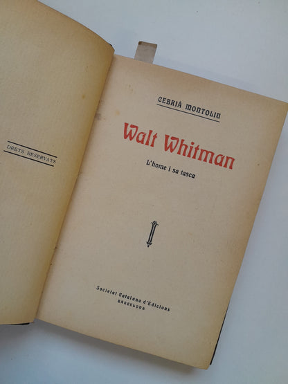WALT WHITMAN. L'HOME I SA TASCA - CEBRIÀ MONTOLIU (SOCIETAT CATALANA D'EDICIONS, 1913)