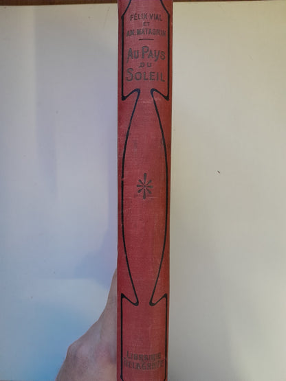 AU PAYS DU SOLEIL - AMÉDÉE MATARIN Y FÉLIX VIAL (LIB. DELAGRAVE, 1927)