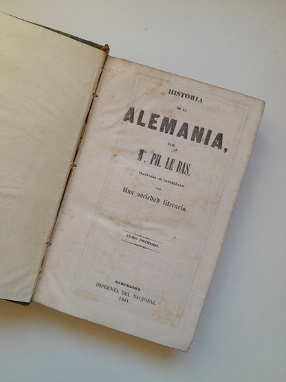 PANORAMA UNIVERSAL. HISTORIA DE LA ALEMANIA (COMPLETA 2 TOMOS) - PH. LE BAS (IMP. DEL NACIONAL, 1841)