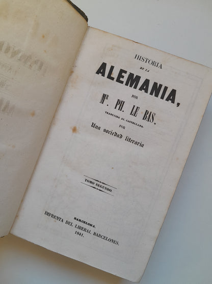 PANORAMA UNIVERSAL. HISTORIA DE LA ALEMANIA (COMPLETA 2 TOMOS) - PH. LE BAS (IMP. DEL NACIONAL, 1841)