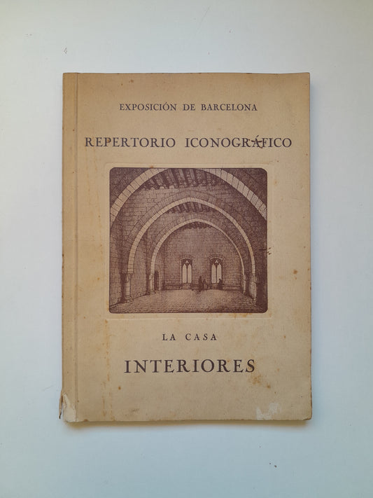 EXPOSICIÓN DE BARCELONA. REPERTORIO ICONOGRÁFICO. LA CASA: INTERIORES - JERÓNIMO MARTORELL (SEIX BARRAL, 1923)