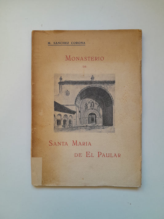 MONASTERIO DE SANTA MARÍA DE EL PAULAR - M. SÁNCHEZ CORONA (GRÁFICAS MARINAS, 1932)